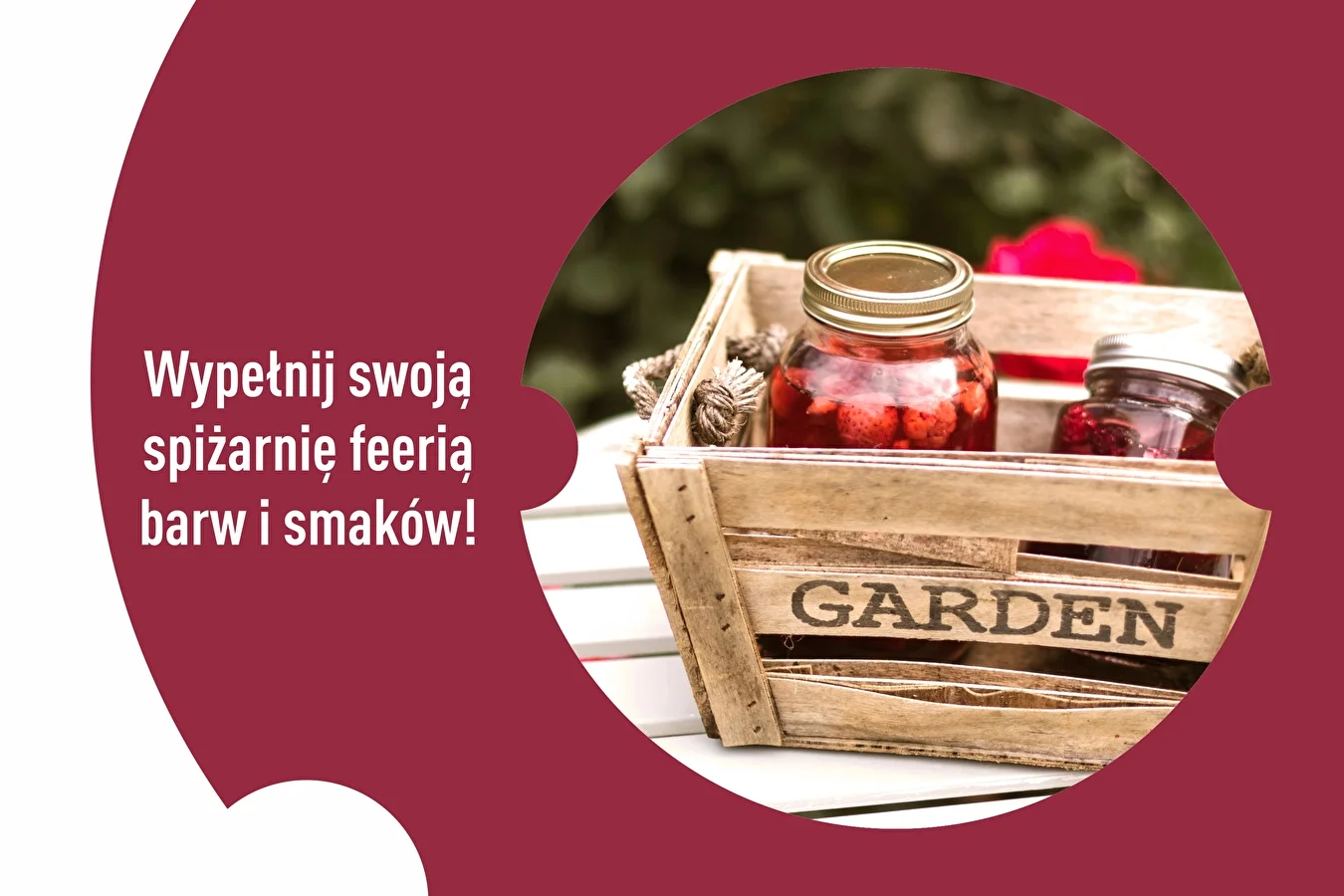 Wypełnij swoją spiżarnię feerią barw i smaków!
