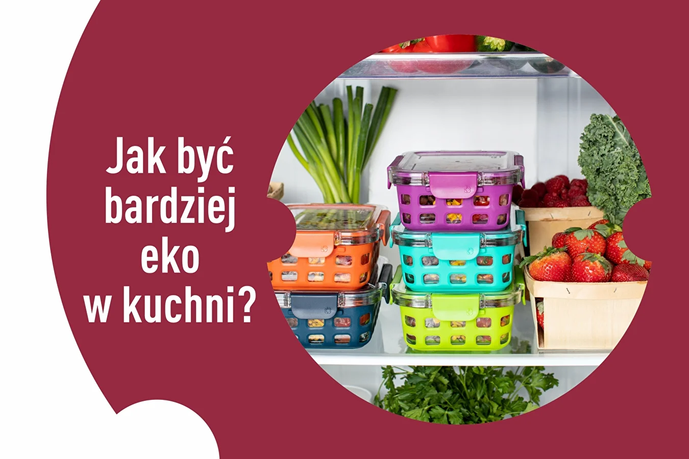 Jak być bardziej eko w kuchni?