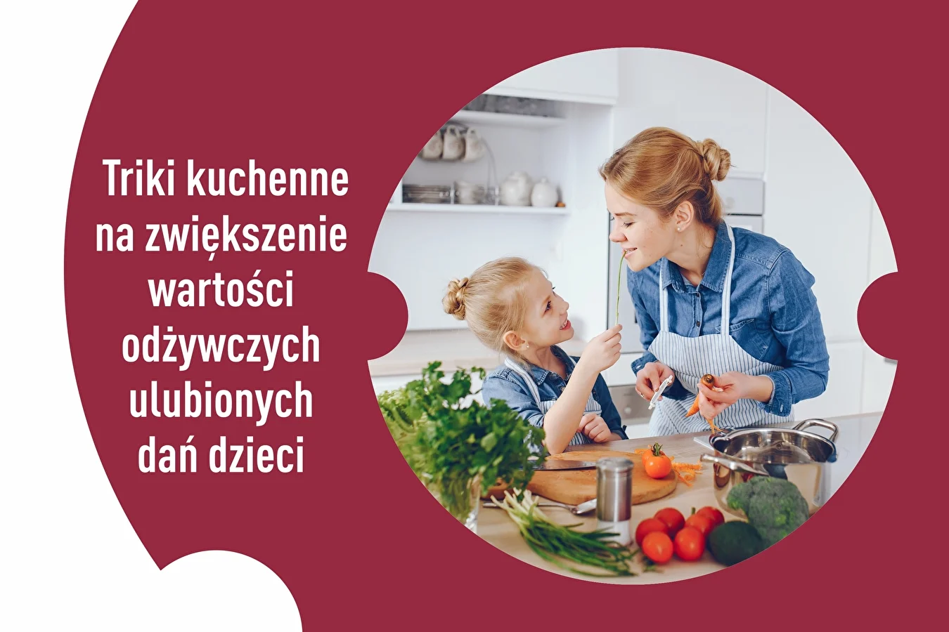 Triki kuchenne na zwiększenie wartości odżywczych ulubionych dań dzieci