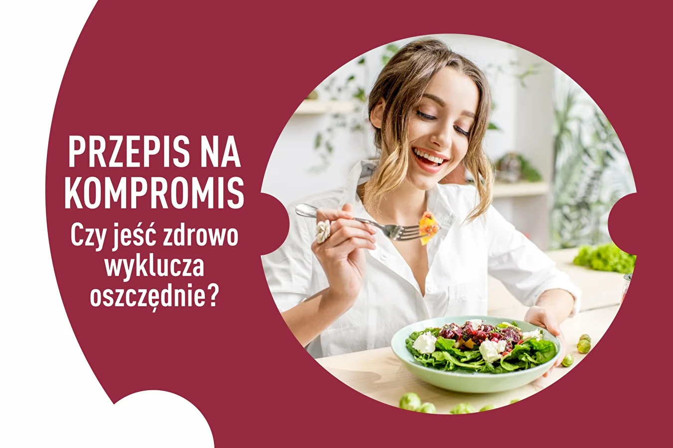 Przepis na kompromis – czy jeść zdrowo wyklucza oszczędnie?