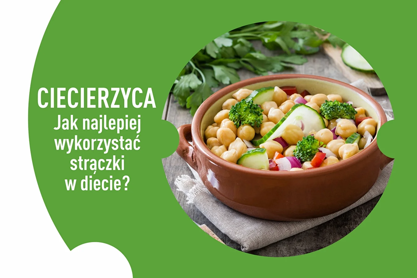 Ciecierzyca – jak najlepiej wykorzystać strączki w diecie?