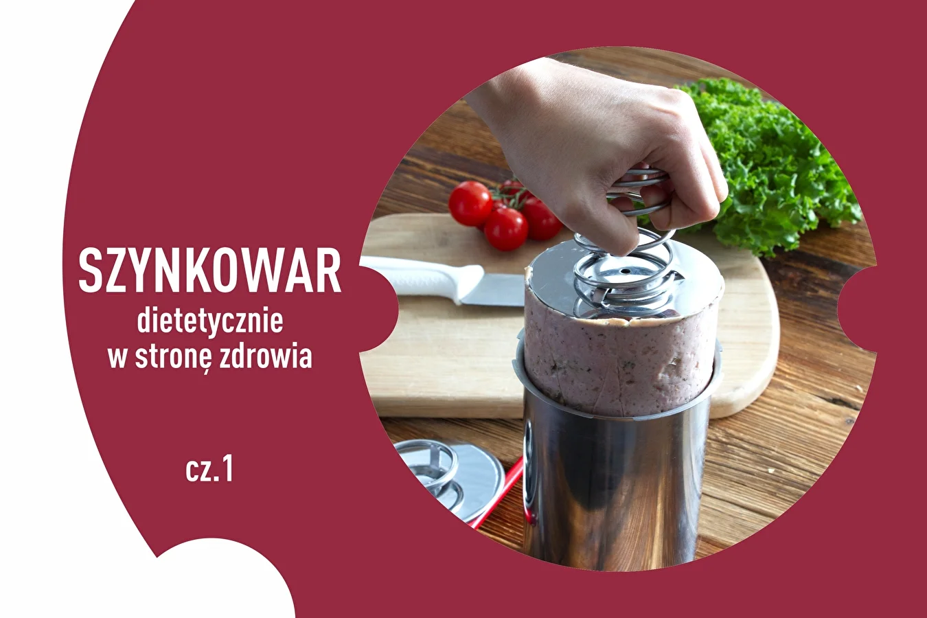 Szynkowar – dietetycznie w stronę zdrowia cz.1
