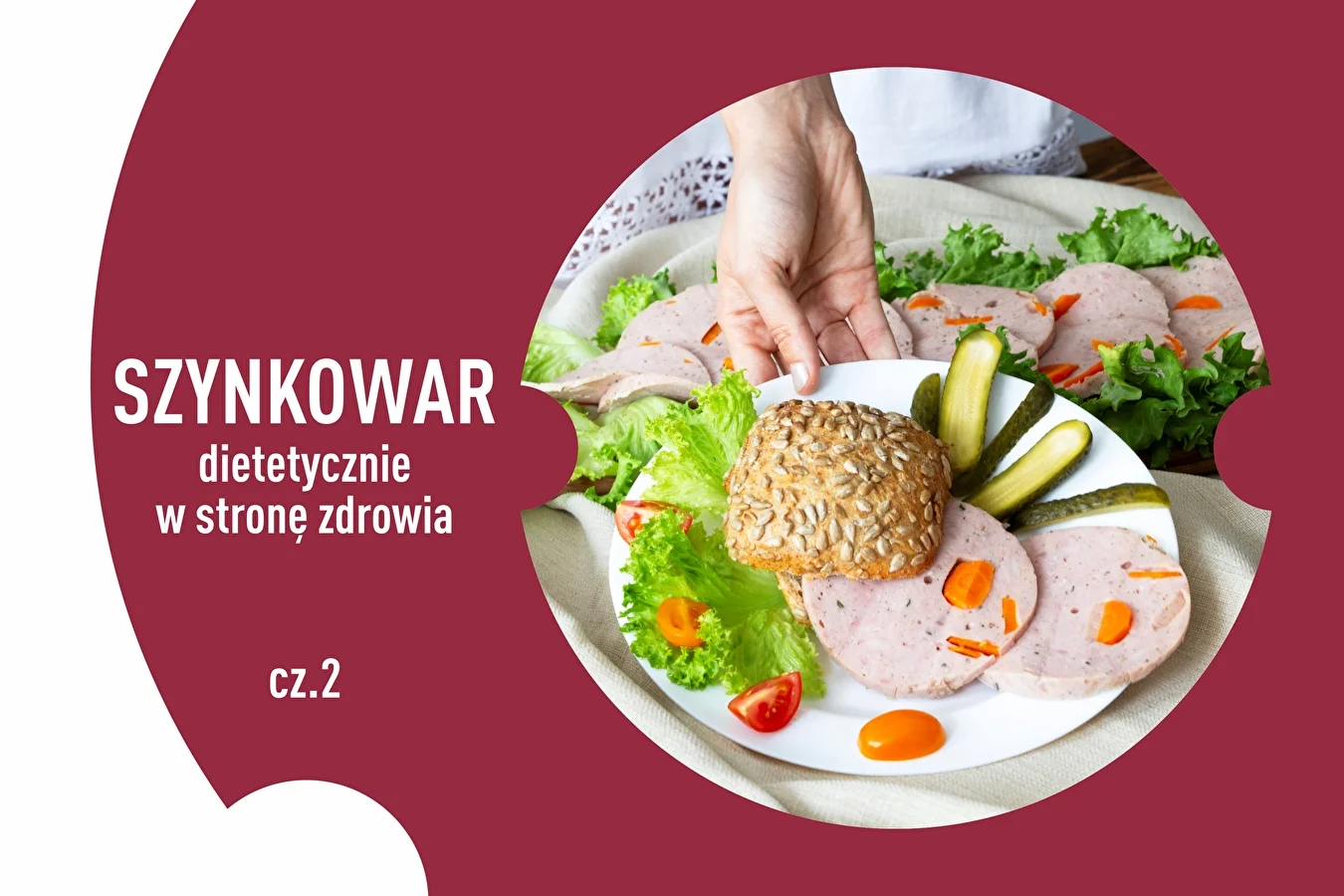 Szynkowar – dietetycznie w stronę zdrowia cz.2