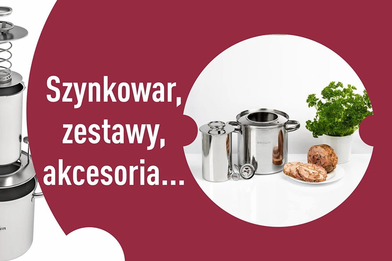 Szynkowar, zestawy, akcesoria…