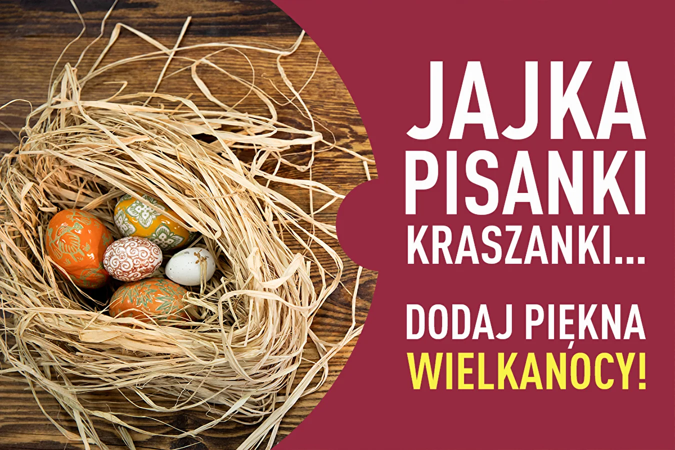 Jajka, pisanki, kraszanki… dodaj piękna Wielkanocy!