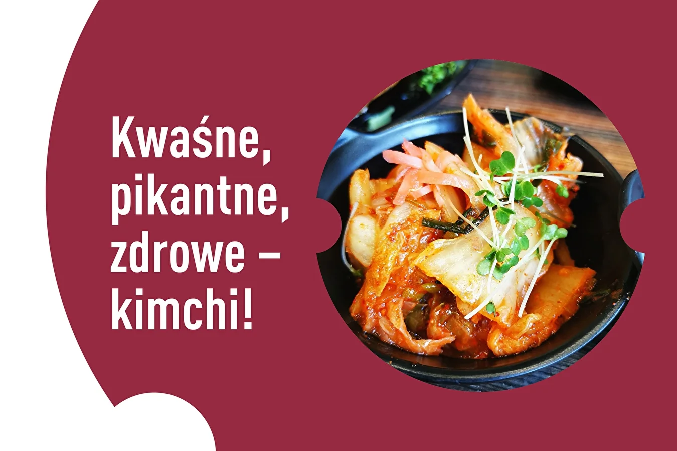 Kwaśne, pikantne, zdrowe – kimchi!