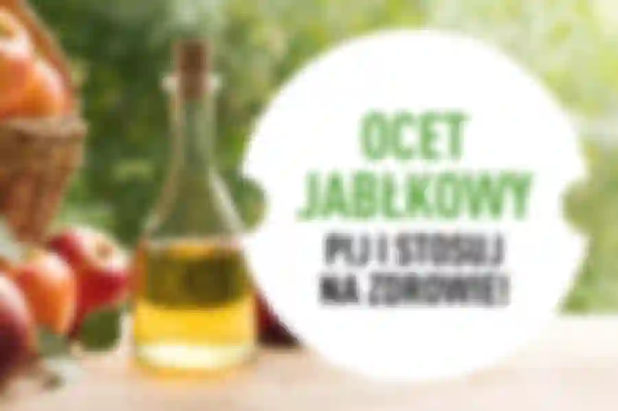 Ocet jabłkowy - pij i stosuj na zdrowie!